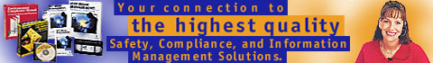 Your connection to the highest quality Safety, Compliance, and Information Management Products.